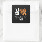 Peace Love Cure MS Awareness | Orange Ribbon  スクエアシール (バッグ)