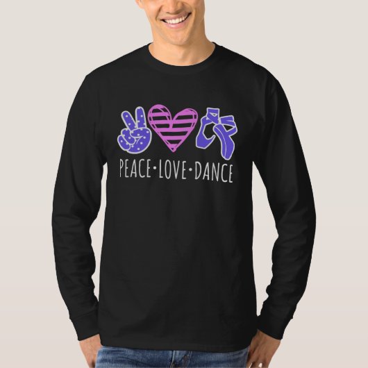 Peace Love Dance Cute Ballet Dancing Saying Dancer Tシャツ (正面)