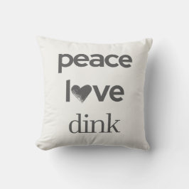 Peace Love Dink | Pickleball Fan Addict Decor クッション
