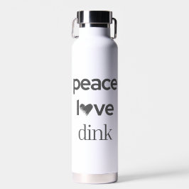 Peace Love Dink | Pickleball Fan Addict Premium ウォーターボトル