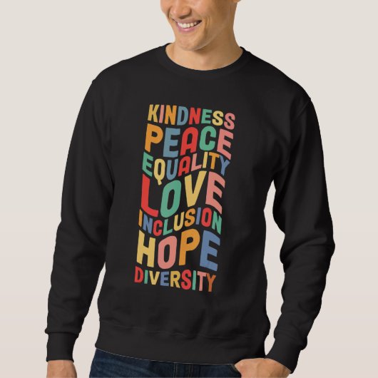 Peace Love Diversity Inclusion Equality Human Righ スウェットシャツ (正面)