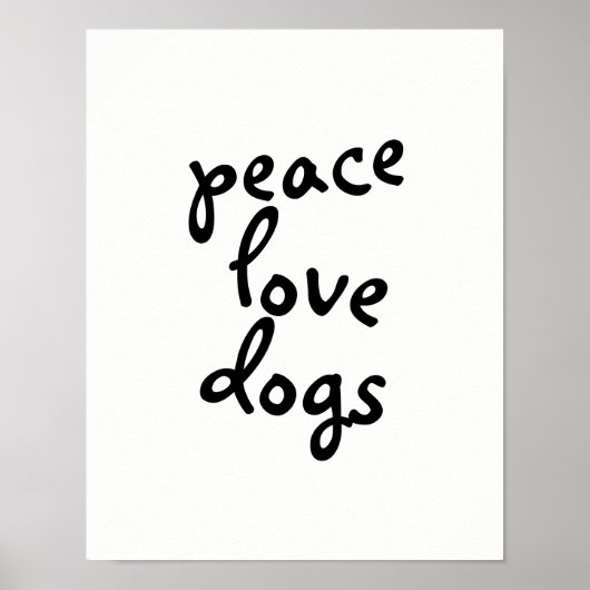 peace love dogsタイポグラフィポスター白黒 ポスター (正面)