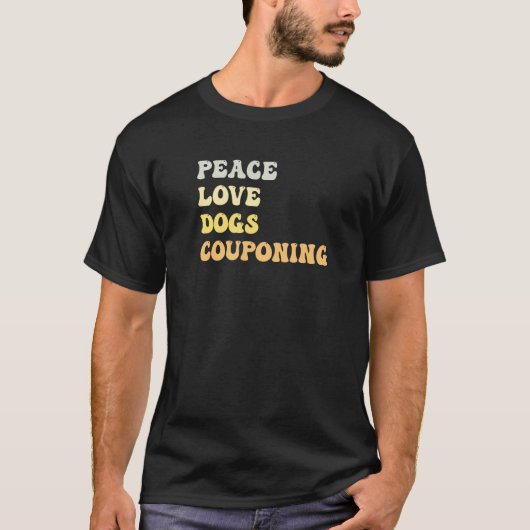 Peace Love Dogs Couponing  Retro Tシャツ (正面)