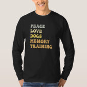 Peace Love Dogs Memory Training Retro Tシャツ (正面)