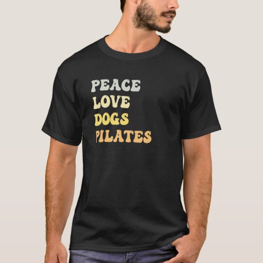 Peace Love Dogs Pilates   Retro Tシャツ (正面)