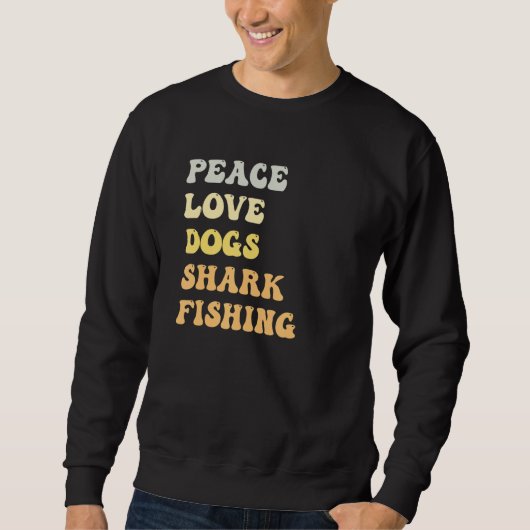 Peace Love Dogs Shark Fishing Retro スウェットシャツ (正面)