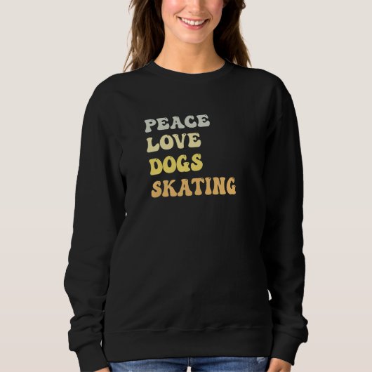 Peace Love Dogs Skating Retro スウェットシャツ (正面)