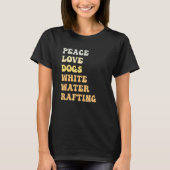 Peace Love Dogs White Water Rafting   Retro Tシャツ (正面)
