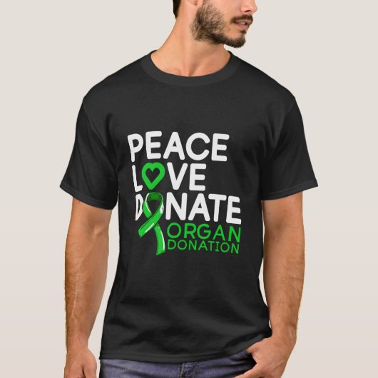 Peace Love Donate Organ Donation Hero Organ Donor Tシャツ (正面)