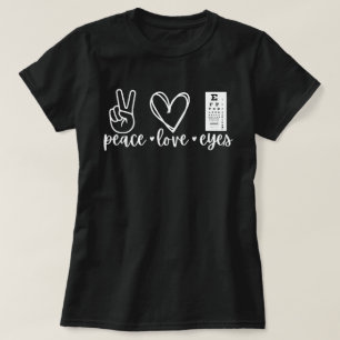 Peace Love Eyes Shirt，オプトメトロリストギフト，オプティシャン Tシャツ