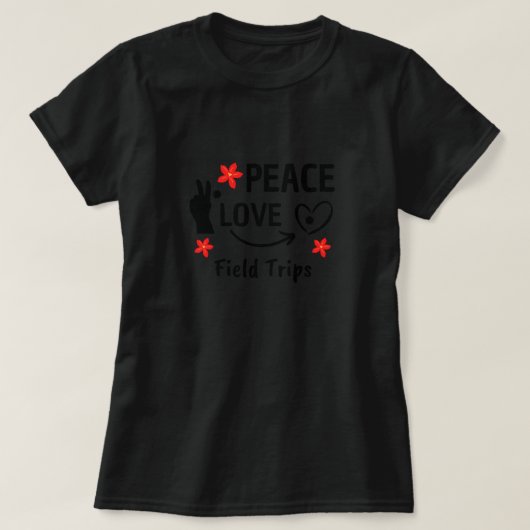 Peace Love Field Trips Funny School Field Trip Tシャツ (デザイン正面)