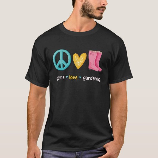Peace Love Gardening – Positive & Fun Plant Lover  Tシャツ (正面)