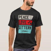 Peace Love Gittern Musical Instrument Gittern Play Tシャツ (正面)