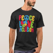 Peace Love Inclusion SPED Teacher Special Educatio Tシャツ (正面)