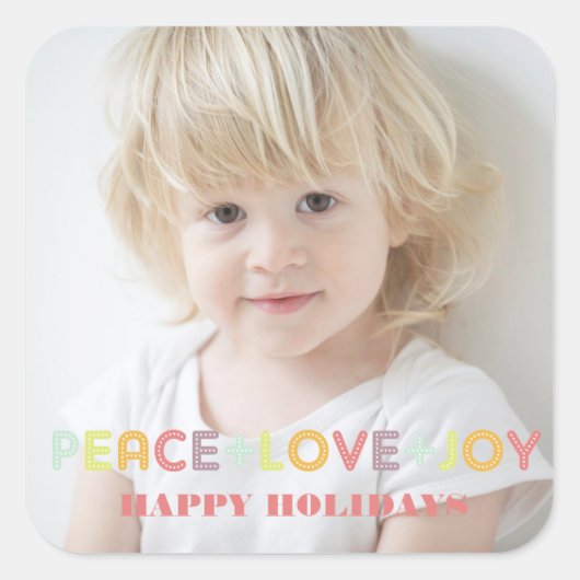 PEACE LOVE JOYタイポグラフィHOLIDAYS写真 スクエアシール (正面)