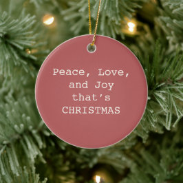Peace, Love & Joy – Personalized Christmas Quote O セラミックオーナメント