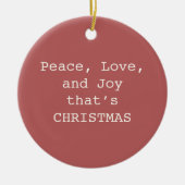 Peace, Love & Joy – Personalized Christmas Quote O セラミックオーナメント (正面)