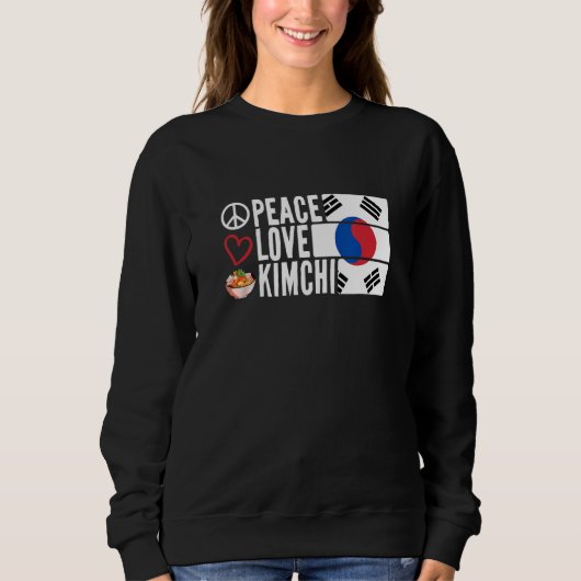 Peace Love Kimchi南アジア料理韓国料理 スウェットシャツ (正面)