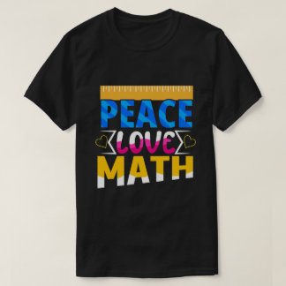Peace Love Math Enthusiasit Student or Teacher Tシャツ