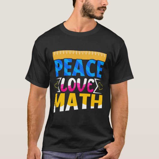 Peace Love Math Enthusiasit Student or Teacher Tシャツ (正面)