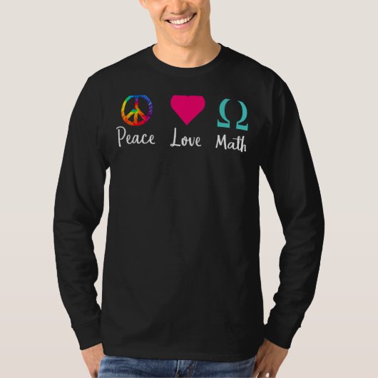 Peace Love Math Math先生または学生ギーク Tシャツ (正面)