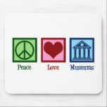 Peace Love Museums マウスパッド<br><div class="desc">Peace Love Museums. A cute museum gift for an archivist,  collections manager,  registrar,  conservator,  or curator of art or artifacts in an institution. A cool peace sign,  heart,  and museum building.</div>