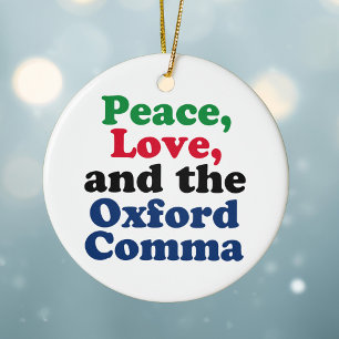 Peace Love Oxford Comma English Grammarユーモア セラミックオーナメント