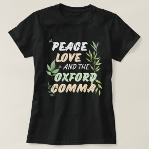 Peace Love Oxford Comma English Grammarユーモア Tシャツ