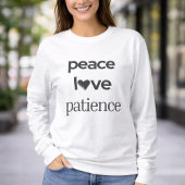 Peace Love Patience -Motivational Modern Lifestyle Tシャツ
