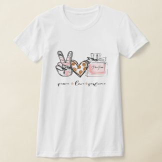 Peace love Perfume Women's T-Shirt. Tシャツ
