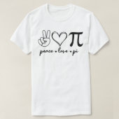Peace Love Pi Math Love Pi Day Mathematics Math Te Tシャツ (デザイン正面)