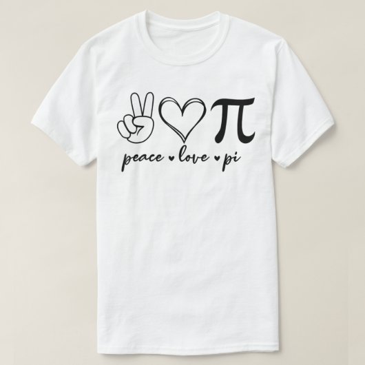 Peace Love Pi Math Love Pi Day Mathematics Math Te Tシャツ (デザイン正面)