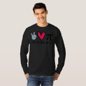 Peace Love Pi Math Love Pi Day Mathematics Math Te Tシャツ (正面フル)