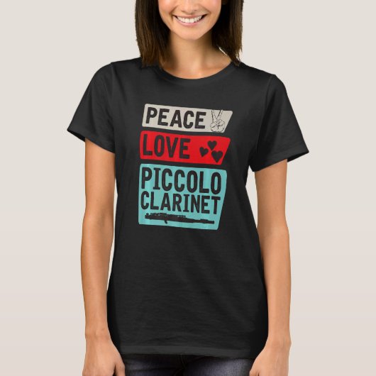 Peace Love Piccolo Clarinet Instrument Piccolo Pla Tシャツ (正面)