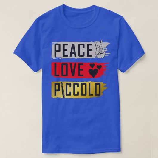 Peace Love Piccolo Marching Band Music Instrument  Tシャツ (デザイン正面)