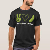 Peace Love Pickles - Dill Pickle Lover Pickling Cu Tシャツ (正面)