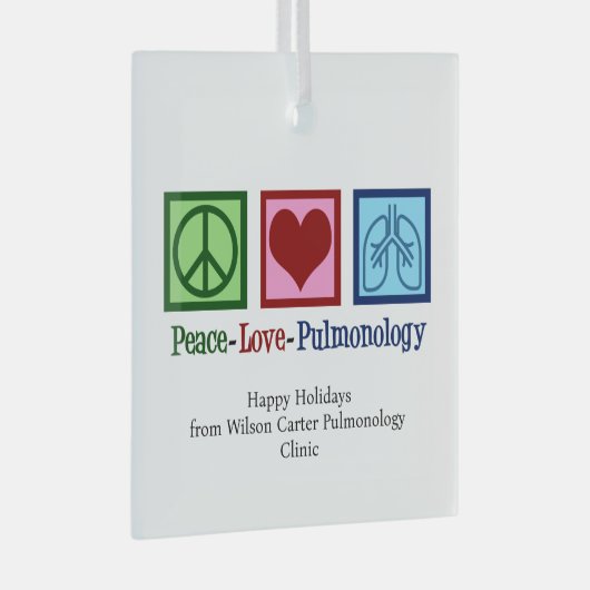 Peace Love Pulmonologyカスタマイズ可能なクリスマス ガラスオーナメント (正面右)