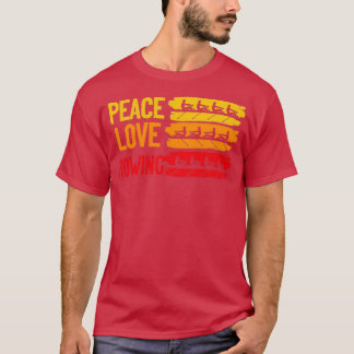 Peace Love Rowing Rowboat Water Sports Sculling Pa Tシャツ