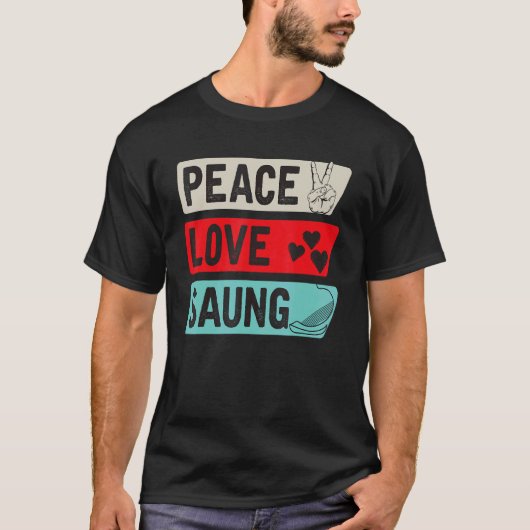 Peace Love Saung Instrument Harp Tradition Saung P Tシャツ (正面)
