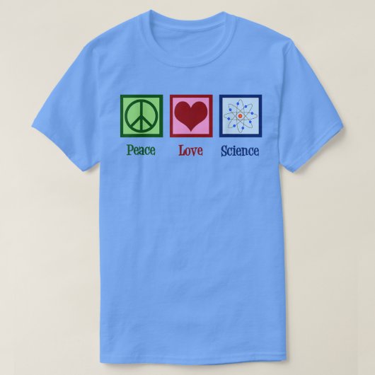 Peace Love Science Tシャツ (デザイン正面)
