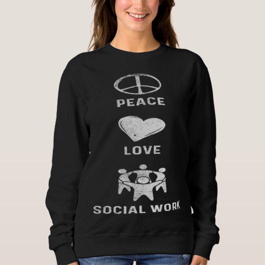 Peace Love Socialwork Social Worker スウェットシャツ (正面)