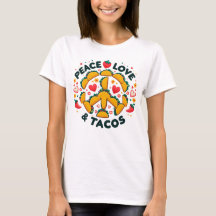 Peace、Love、Tacos Tシャツ