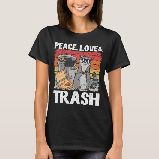 Peace Love & Trash Garbage Can  Raccoon Tシャツ (正面)