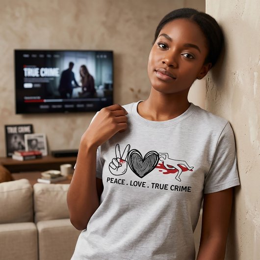 Peace Love True Crime Tシャツ