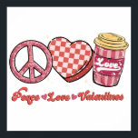 Peace Love Valentines | Valentine Gift | Holidays ポスター<br><div class="desc">Peace Love Valentines | Valentine Gift | Holidays</div>