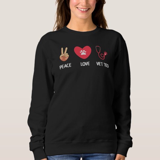 Peace Love Vet Tech Vet Tech Veterinarian Technic スウェットシャツ (正面)