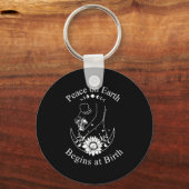 Peace On Earth Begins At Birth Doula Midwife  キーホルダー (正面)