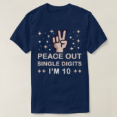 Peace Out 独身の Digits Im 10の子供(7) Tシャツ (デザイン正面)