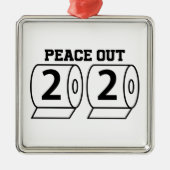 Peace Out 2020トイレ紙おもしろいパンデミックバイ メタルオーナメント (正面)