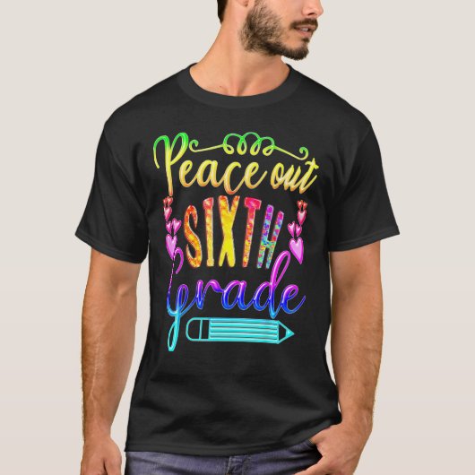 Peace Out 6th Grade Tie Dye Last Day of School Tea Tシャツ (正面)